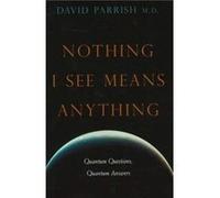 Nothing I See Means Anything by David Parrish David Parrish (Auteur)