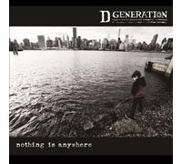 Nothing Is Anywhere by D Generation [VINYL] NEUF