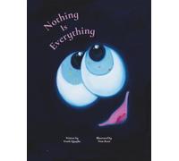 Nothing is Everything: A children's picture book about self-worth, confidence, and being yourself