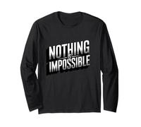 Nothing is Impossible Motivation Positivité Positive Manche Longue