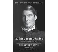 Nothing Is Impossible Christopher Reeve (Auteur)