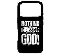 Nothing is Impossible with God Coque pour iPhone 17 Pro