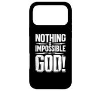 Nothing is Impossible with God Coque pour iPhone 17 Pro Max