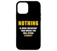 Nothing is More Important Than Where You Will Spend Eternity Coque pour iPhone 12 Mini