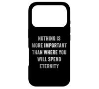 Nothing is More Important Than Where You Will Spend Eternity Coque pour iPhone 17 Pro