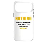 Nothing is More Important Than Where You Will Spend Eternity Coque pour iPhone 17 Pro Max