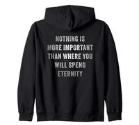 Nothing is More Important Than Where You Will Spend Eternity Sweat à Capuche