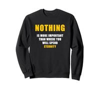 Nothing is More Important Than Where You Will Spend Eternity Sweatshirt