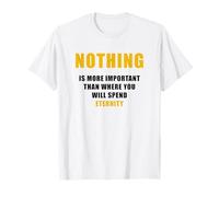 Nothing is More Important Than Where You Will Spend Eternity T-Shirt