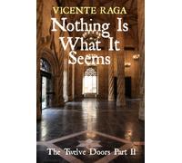 Nothing Is What It Seems: The Twelve Doors Part II