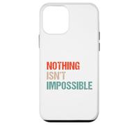 Nothing Isn't Impossible - Jeu de Mots drôle Double négatif Coque pour iPhone 12 Mini