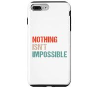 Nothing Isn't Impossible - Jeu de Mots drôle Double négatif Coque pour iPhone 7 Plus/8 Plus