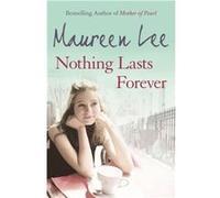 Nothing Lasts Forever by Maureen Lee Lee, Maureen (Auteur)