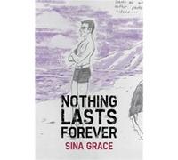 Nothing Lasts Forever Sina Grace, Sina Grace (Auteur)