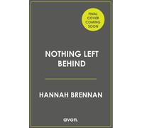Nothing Left Behind (Detective Liz Field, Book 2) - Hannah Brennan - Avon - ebook (ePub) - Livre