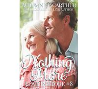 Nothing More: An Older-Couple Marriage Of Convenience Contemporary Romance Set In England: 8 (Love In Store)