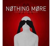 Nothing More - Nothing More-The Stories We Tell Ourselves