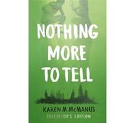 Nothing More to Tell - Karen M. McManus - Penguin Random House Childrens UK - Livre en Anglais - Hardback Karen M. McManusKaren M. McManus (Auteur)
