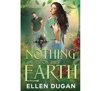 Nothing On This Earth: 1 (Witches On The Hill)