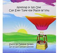 Nothing Or No One Can Ever Take The Place Of You