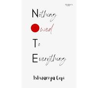Nothing Owed To Everything