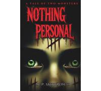 Nothing Personal: A Tale of Two Monsters