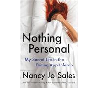 Nothing Personal: My Secret Life in the Dating App Inferno – Hachette Pratique