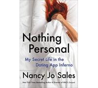 Nothing Personal: My Secret Life in the Dating App Inferno – Hachette Pratique