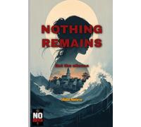 Nothing Remains: but the silence