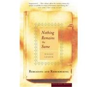 Nothing Remains the Same Wendy Lesser (Auteur)