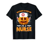 Nothing Scare Me I'm A Nurse Funny Pumpkin Halloween Costume T-Shirt
