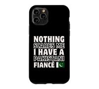 Nothing Scares Me Have Pakistanais Fiancee Engagement Coque pour iPhone 11 Pro