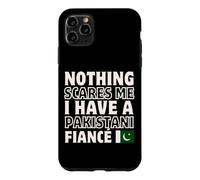 Nothing Scares Me Have Pakistanais Fiancee Engagement Coque pour iPhone 11 Pro Max