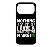 Nothing Scares Me Have Pakistanais Fiancee Engagement Coque pour iPhone 17 Pro Max