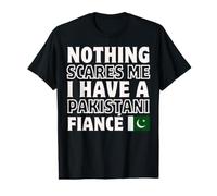 Nothing Scares Me Have Pakistanais Fiancee Engagement T-Shirt Graphique avec Valeur