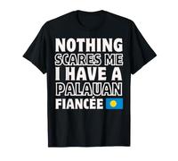 Nothing Scares Me Have Palaan Fiancee Engagement T-Shirt