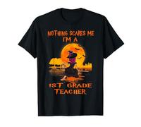 Nothing Scares Me I'm A 1st Grade Teacher Halloween Witch T-Shirt Graphique avec Valeur