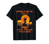 Nothing Scares Me I'm A 4th Grade Teacher Halloween Witch T-Shirt Graphique avec Valeur