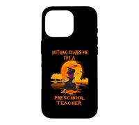 Nothing Scares Me I'm A Preschool Teacher Halloween Witch Coque pour iPhone 16 Pro