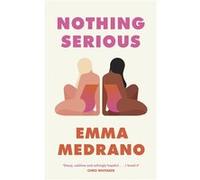 Nothing Serious - Emma Medrano - Penguin Books Ltd - Livre en Anglais - Hardback Emma MedranoEmma Medrano (Auteur)