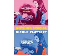 Nothing Special by Nicole Flattery Nicole Flattery (Auteur)