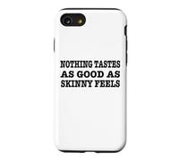 « Nothing Tastes As Good As Skinny Feels! » Design de Course à Pied Coque pour iPhone SE (2020) / 7/8