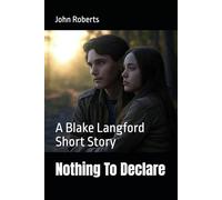 Nothing To Declare: A Blake Langford Short Story
