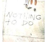 Nothing to Do