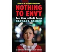 Nothing To Envy: Real Lives In North Korea