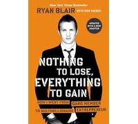 Nothing to Lose Everything to Gain by Ryan Blair Ryan Blair (Auteur)