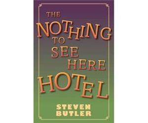 Nothing To See Here Hotel Steven Butler, Steven Lenton (Auteur)