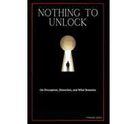 Nothing to Unlock: On Perception, Distortion, and What Remains