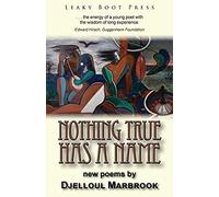 Nothing True Has A Name