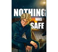 Nothing Was Safe: Book 4 of the Into the Storm series